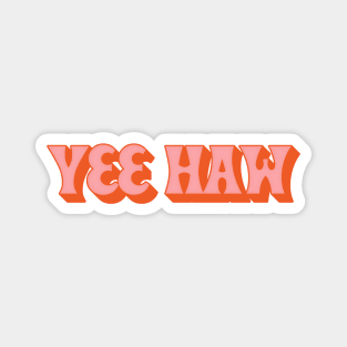 Yee Haw! Magnet