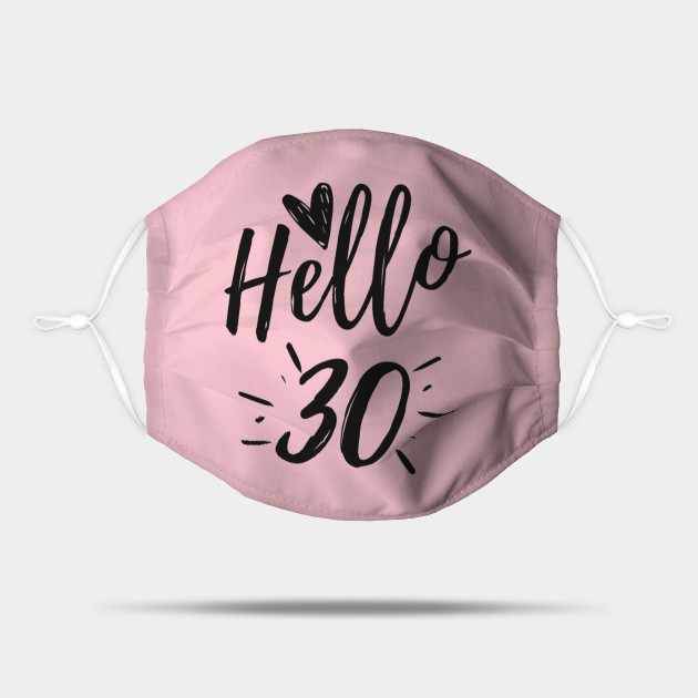 Hello 30th Birthday Amazing Gift Ideas For Awesome Sister Birthday Present 30th Birthday Gift Mask Teepublic