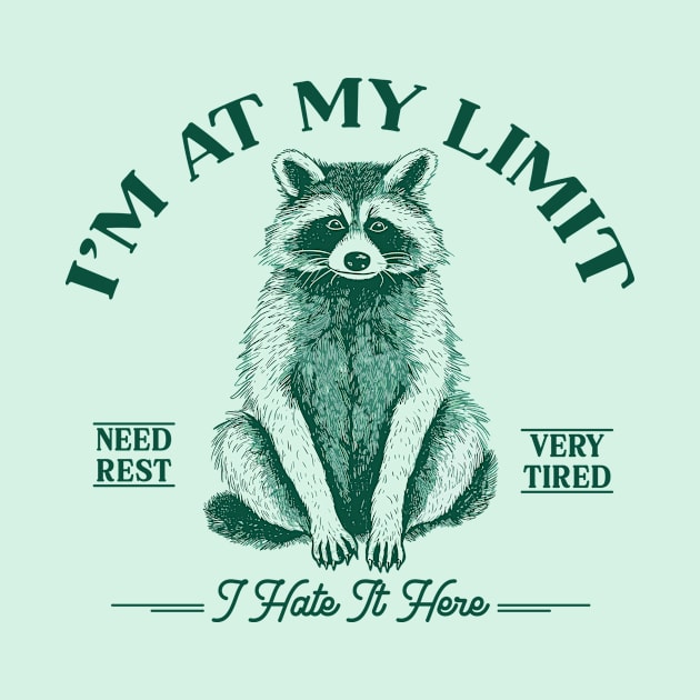 I'm At My Limit vintage raccoon green by theMstudio