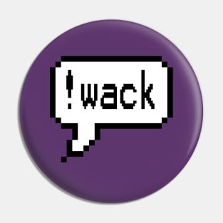 !wack Pin