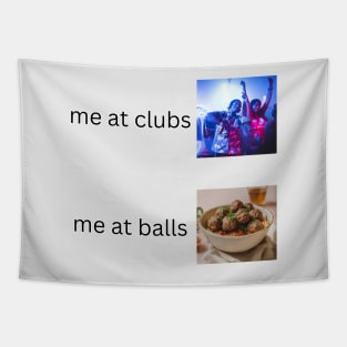 me at balls Tapestry