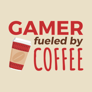 Gamer Fueled by Coffee T-Shirt