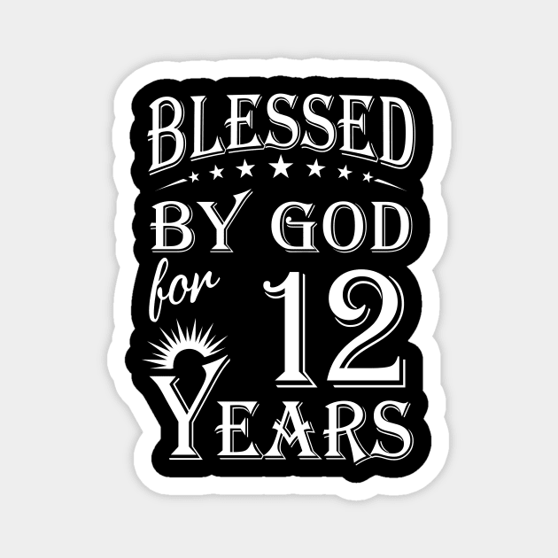 Blessed By God For 12 Years Christian Magnet by Lemonade Fruit