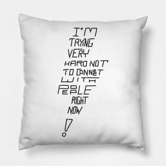 David Rose on Schitt's Creek, I'm trying very hard not to connect with people right now Pillow by YourGoods