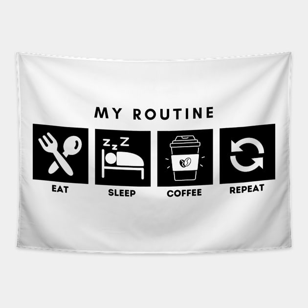 My Routine Eat Sleep Coffee Repeat Tapestry by Qibar Design