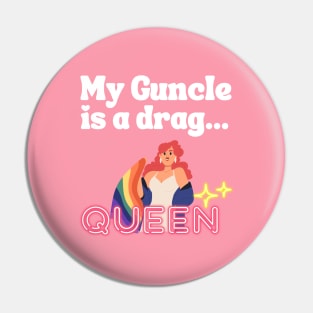 My Guncle is a Drag Queen Pin