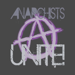 Anarchists Unite T-Shirt