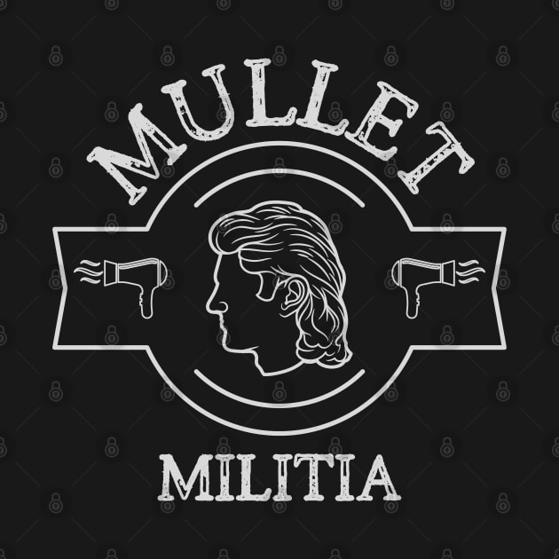 Mullet Militia by Kenny The Bartender's Tee Emporium