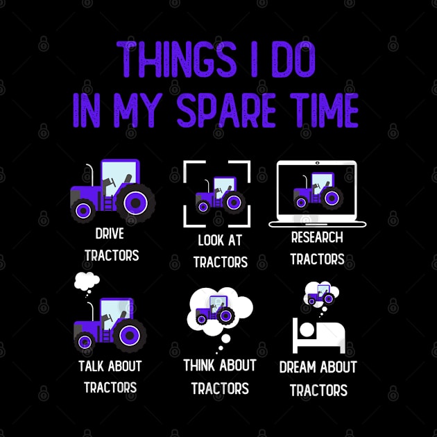 Funny Tractors lover 6 Things I Do In My Spare Time Tractors by teecrafts