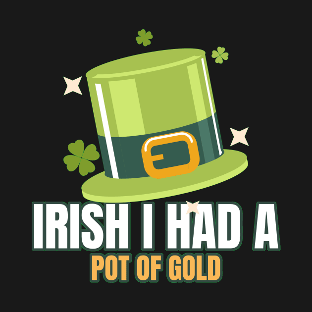 Irish I had a pot of gold by CoffeeBrainNW