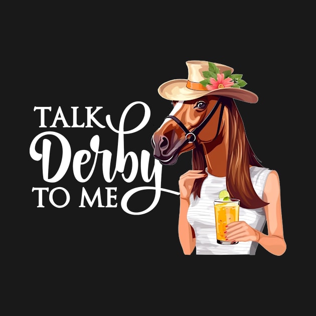 Talk Derby To Me Derby Horse by wbdesignz