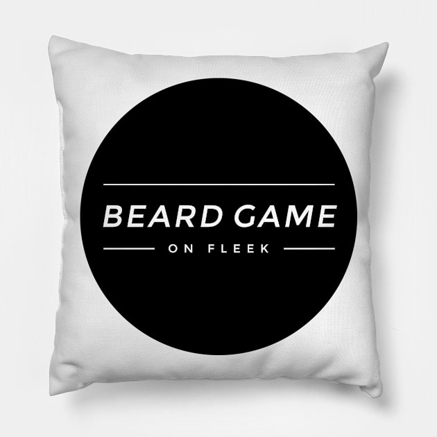 Beard Game On Fleek Pillow by ScruffyTees