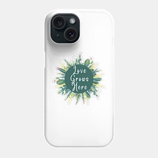 Love grows here Phone Case