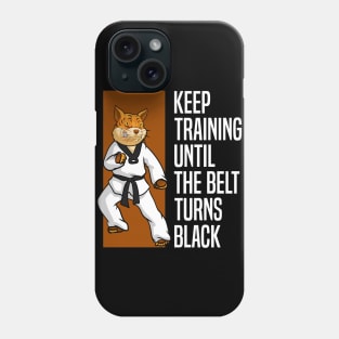 Keep Training Until The Belt Turns Black - Karate Teacher Phone Case