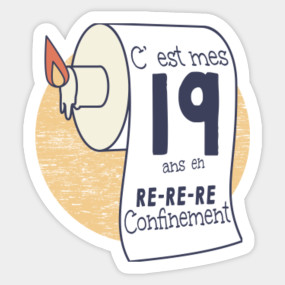 44 Ans En Confinement Humour Anniversaire Femme Homme Anniversaire En Confinement Sticker Teepublic