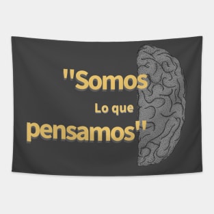 Somos lo que pensamos Tapestry