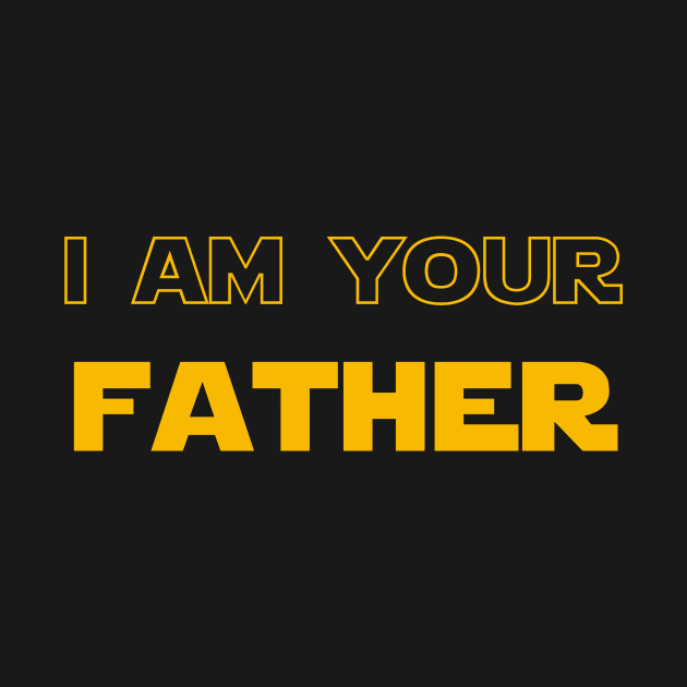 Fathers Day gift I am your father by amithachapa