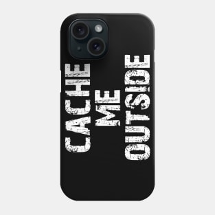 Cache me outside, how bout dah? Funny Geocache Meme Phone Case