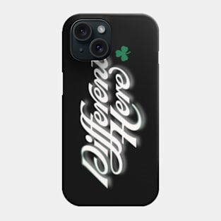 Different Here Boston Celtics Play Off Phone Case