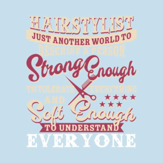 Hairstylist Hairstylist T Shirt Teepublic