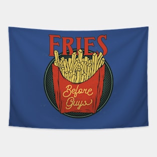 Fries Before Guys - Cool Saying Tapestry