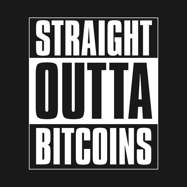 Disover Straight outta Bitcoins - Bitcoins - T-Shirt
