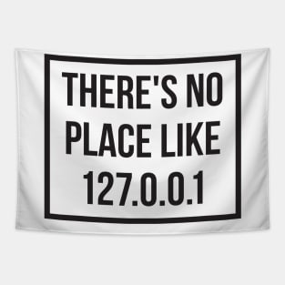 There's No Place Like 127 0 0 1 Tapestry