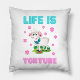 'Life is Torture' retro lamb Pillow