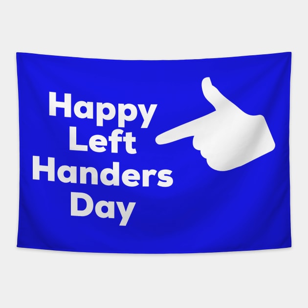 Happy left-handers day T-Shirt,Funny Left handers Day Gift Tapestry by moha22