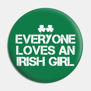 Everyone Loves An Irish Girl Pin