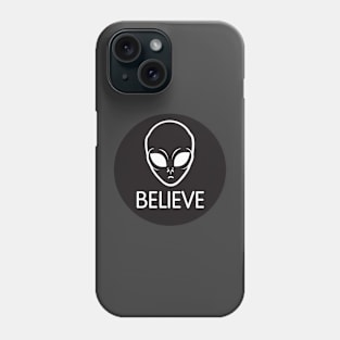 Believe - Alien Phone Case