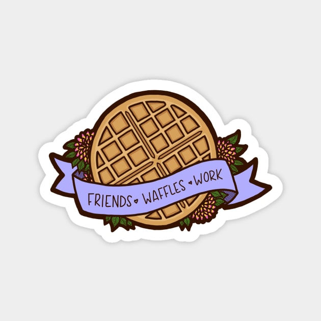 Friends, Waffles, Work Magnet by quotify