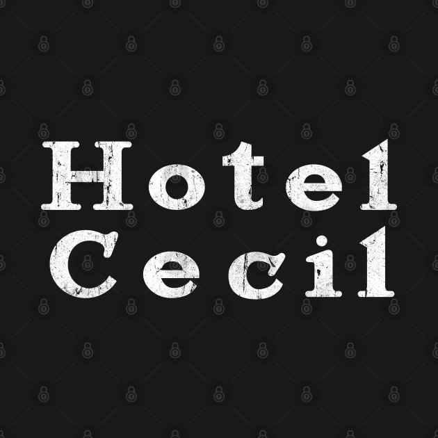 Hotel Cecil by familiaritees