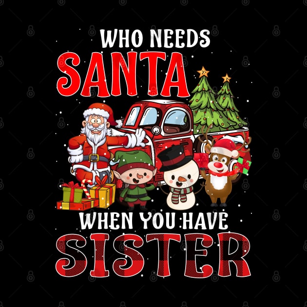 Who Needs Santa When You Have Sister Christmas by intelus