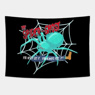 The Spider-Ghost, you never see it, you always feel it. Tapestry