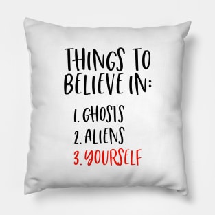 Believe in yourself Pillow