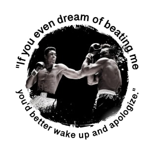 "If You Even Dream Of Beating Me..." - Funny Boxing Quote T-Shirt