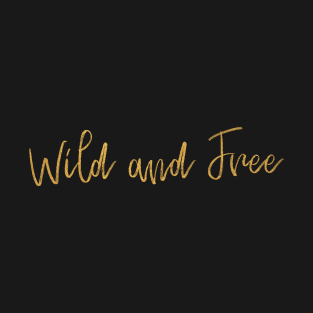 Wild And Free T-Shirt