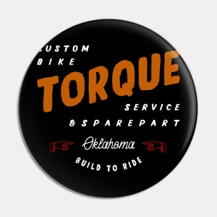 Torque custom bike Pin