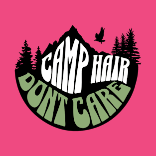 Camping Hair Don't Care Camping Women T-Shirt