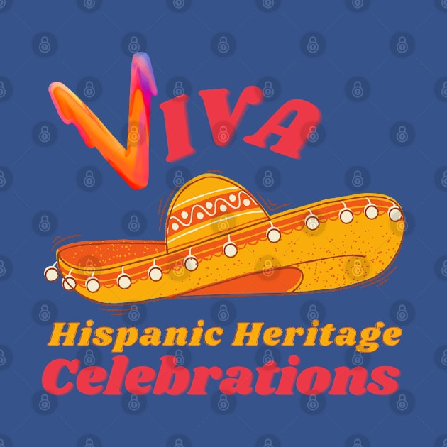 Viva Hispanic Heritage by O.M design