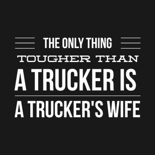 Trucker's Wife T-Shirt