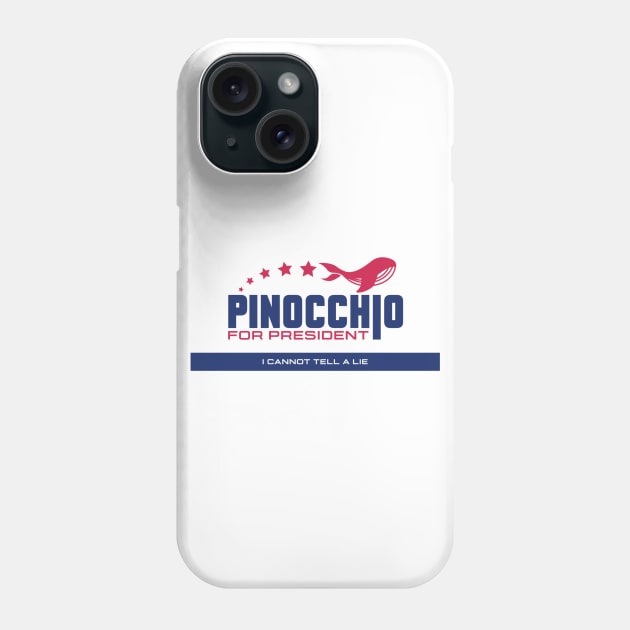 Pinocchio For President Phone Case by My Tribe Apparel
