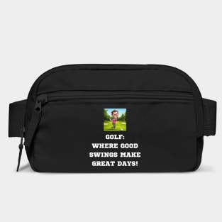 Gof: Where Good Swings Make Great Days! Bag