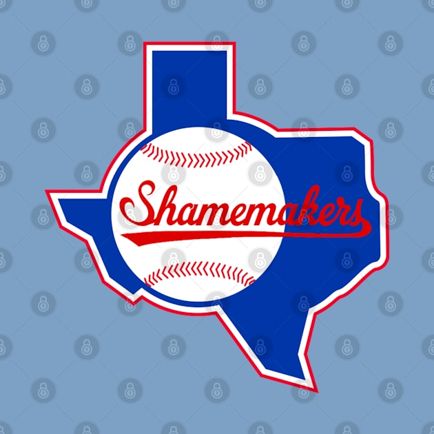 The Texas Shamerangers by The Shamemakers