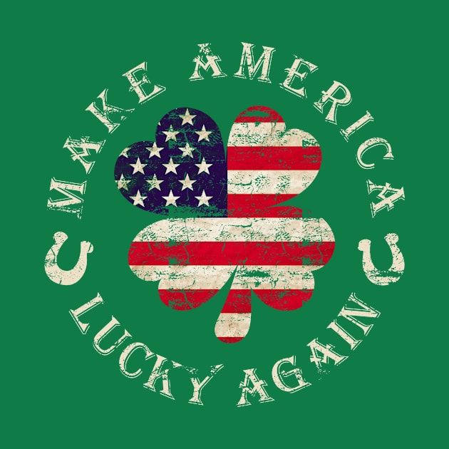 Make America Lucky Again by 4Craig