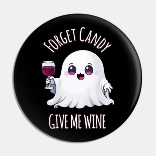 Kawaii Halloween Ghost Wine Lover's Delight - Forget Candy, Give Me Wine Pin