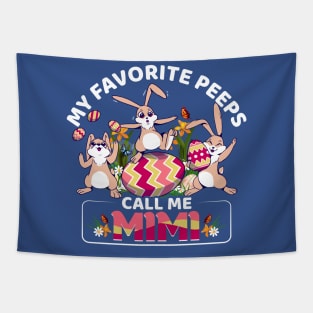 My favorite peeps call me mimi funny Tapestry