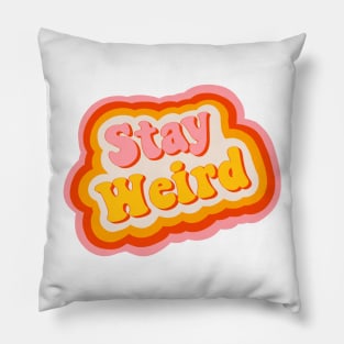 Stay Weird 70s Retro Design Pillow