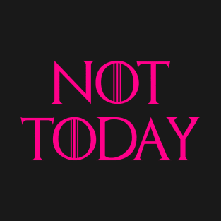 Not Today Caner Awareness Month T-Shirt